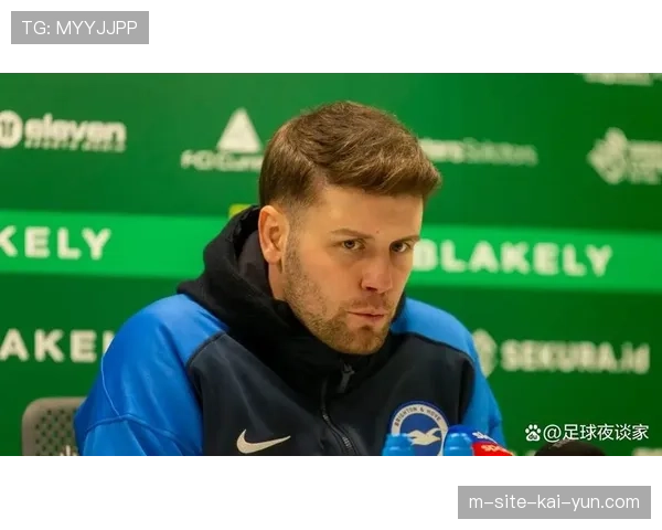 布莱顿赫尔策勒临场调整效果显著 换人时机把握恰到好处